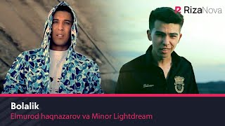 Elmurod haqnazarov, Minor Lightdream - Bolalik
