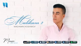 Madamin Hoshimov - Malikam 2