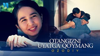 Ozodiy - Otangizni uyatga qo'ymang