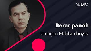 Umarjon Mahkamboyev - Berar panoh