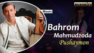 Bahrom Mahmudzoda - Pushaymon
