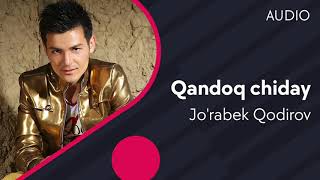 Jo'rabek Qodirov - Qandoq chiday
