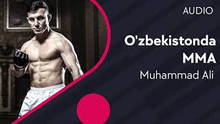 Muhammad Ali - O'zbekistonda MMA