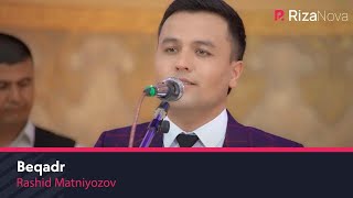 Rashid Matniyozov - Beqadr