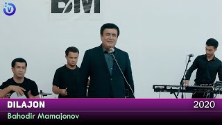 Bahodir Mamajonov - Dilajon