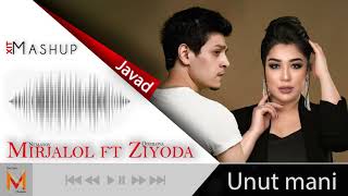 Ziyoda, Mirjalol - Unut mani (Remix) Mashup