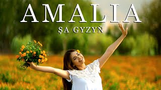 Amalia - Sha Gyzyn