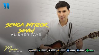 Alisher Tayr - Senga intizor sevgi