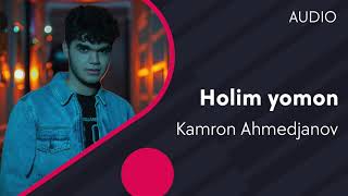 Kamron Ahmedjanov - Holim yomon