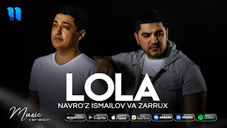 Navro'z Ismailov, Zarrux - Lola