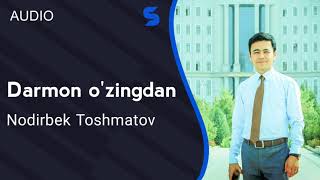 Nodirbek Toshmatov - Darmon o'zingdan