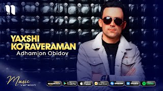 Adhamjon Obidov - Yaxshi ko'raveraman
