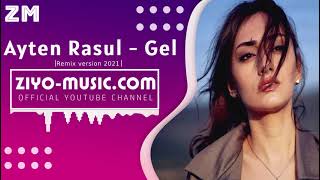 Ayten Rasul - Gel (Remix )
