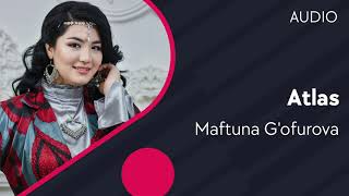 Maftuna G'ofurova - Atlas