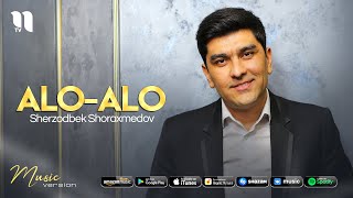 Sherzodbek Shoraxmedov - Alo-alo