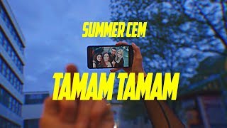 Summer Cem -`TAMAM TAMAM