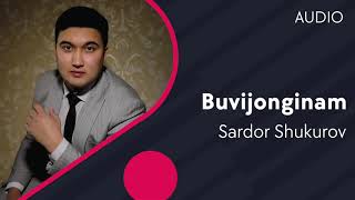 Sardor Shukurov - Buvijonginam