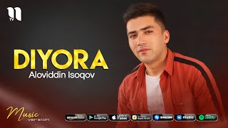 Aloviddin Isoqov - Diyora
