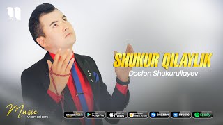 Doston Shukurullayev - Shukur qilaylik