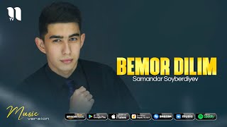 Samandar Soyberdiyev - Bemor dilim
