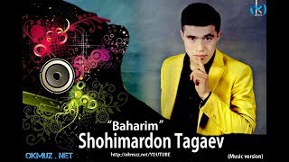 Shohimardon Tagaev - Baharim