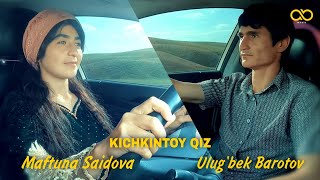 Ulug'bek Barotov va Maftuna Saidova - Kichkintoy qiz