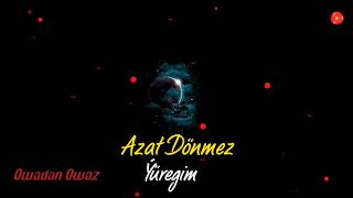 Azat Donmezow - Yuregim