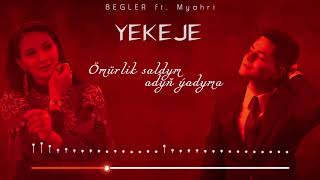 Begler, Myahri - Yekeje