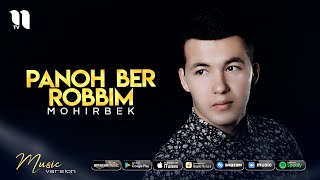 Mohirbek - Panoh ber Robbim