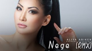 Aliya Abiken - Nege (remix)