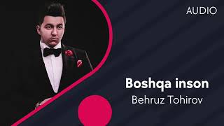 Behruz Tohirov - Boshqa inson