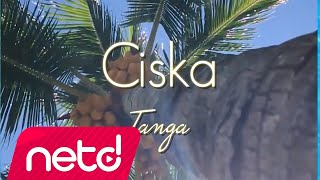 CISKA - Tanga