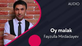 Fayzulla Mirdadayev - Oy malak