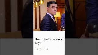 Ozod Shukurulloyev - Layli