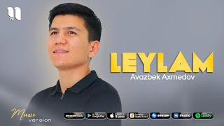 Avazbek Axmedov - Leylam