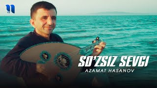 Azamat Hasanov - So'zsiz sevgi