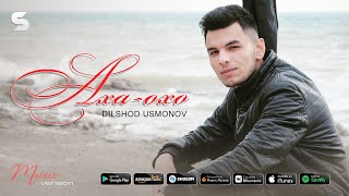 Dilshod Usmonov - Axa-oxo