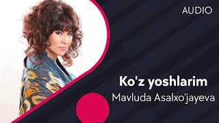 Mavluda Asalxo'jayeva - Ko'z yoshlarim