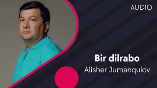 Alisher Jumanqulov - Bir dilrabo