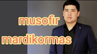 Jasurbek Mirzajonov - Musofir Mardikormas