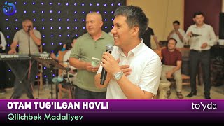 Qilichbek Madaliyev - Otam tu'gilgan hovli