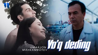 Umarjon Mahkamboyev - Yo'q deding