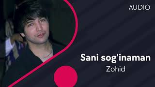 Zohid - Sani sog'inaman