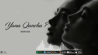 Moslem - Yana Qancha