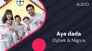 Oybek, Nigora - Aya dada