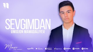 Umidjon Mamadaliyev - Sevgimdan